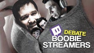 Debate with Trainwreck, Mitch Jones, and Greekgodx - Boobie Streamers