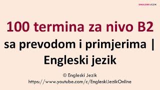 100 termina za nivo B2 sa prevodom i primjerima | Engleski jezik