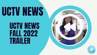 UCTV News Fall 2022 Trailer