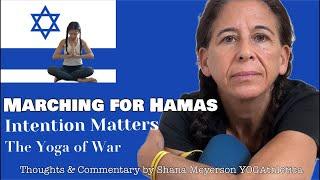 Marching for Hamas | Shana Meyerson YOGAthletica | Yoga of War Podcast