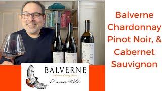 Balverne Chardonnay, Pinot Noir & Cabernet Sauvignon #cabernet #pinotnoir #Chardonnay