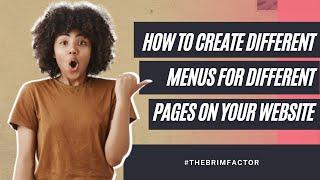 How To Create Different Menus For Different Pages On Your Website