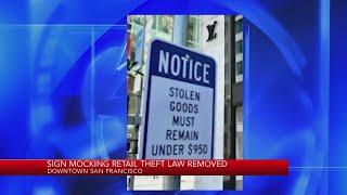 Viral sign mocking California retail theft law removed from downtown SF