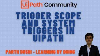 Trigger Scope and System Triggers In UiPath