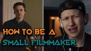 How to Stay Motivated as a Small Filmmaker - Tips for Beginner Filmmakers