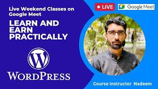 Learn and Earn Practically | WordPress with Nadeem | Session 1 | Intro and Scope of WordPress