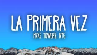 Myke Towers & NTG - LA PRIMERA VEZ