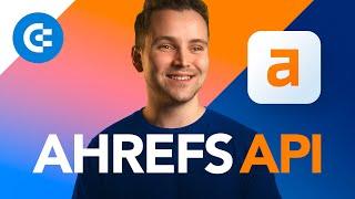 Ahrefs API 101 - Basics & Practical Implementation 