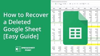 How to Recover a Deleted Google Sheet [Easy Guide]