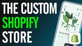 How To Design A CUSTOM Shopify Store THAT SELLS!