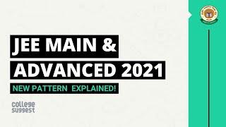 #JEE2021 JEE Main 2021 New Pattern Explained