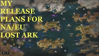 My Release Plan for NA (east) Lost Ark