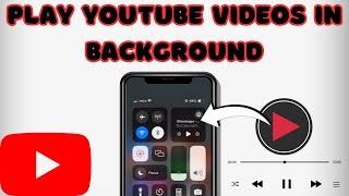 How To Play YouTube In Background (iOS & Android)
