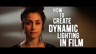 How to create Dynamic Lighting in Film - Indie Film Tips and Tricks - //FILMTALK