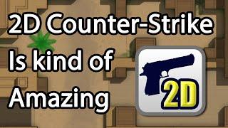2D Counter-Strike is kind of amazing
