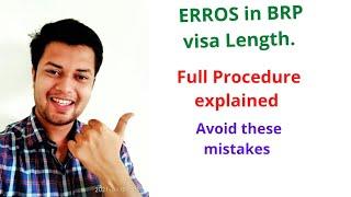 BRP Errors | Visa Length | Full Procedure explained | UK.