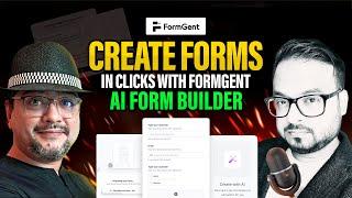 Create Forms in Clicks with FormGent AI Form Builder  | Simplify Form Creation