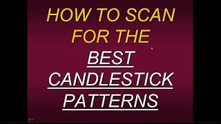 How To Scan For the Best Candlestick Patterns With Steven Primo