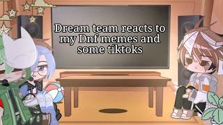 Dream team reacts to my Dnf memes and some tiktoks || (not original) || Dreamnotfound