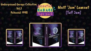 Matt Jam Lamont | Underground Garage Collection Vol 1 | 1998 |