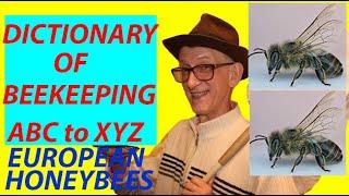 Dictionary of Beekeeping. ABC to XYZ. Terminology. European Honey Bee. Apis mellifera.