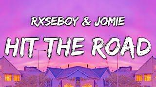 Rxseboy - Hit The Road (ft. Jomie) [Lyrics]