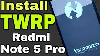 How to Install TWRP Recovery On Xioami Redmi Note 5 Pro (2019 Latest Method)