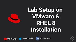 1.2 Lab Setup on VMWare & Installing RHEL 8 | RHCSA [RHEL 8]