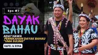 7# pernikahan adat dayak BAHAU UMA SULING ( rafel & rona ) adat hawa