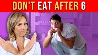 Weight Loss Tips Don’t Eat After 6| Dr. Janine