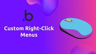 Build custom right-click menus in your bubble application