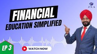Financial Education Simplified Season 1 Episode 3