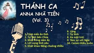 THÁNH CA Vol. 3 - ANNA NHÃ TIÊN