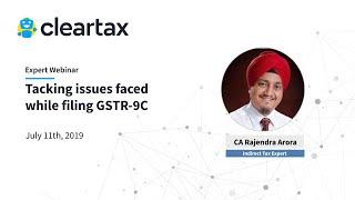 Tacking issues faced while filing GSTR-9C | ClearTax Webinar