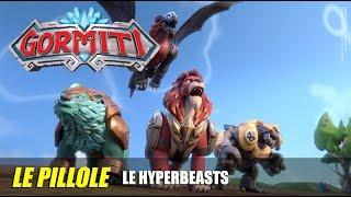 Gormiti | Le Pillole: L' arrivo delle Hyperbeasts