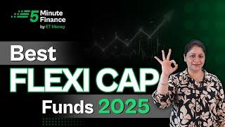 5 Best Flexi Cap Funds to Invest in 2025 | Top Mutual Funds for SIP