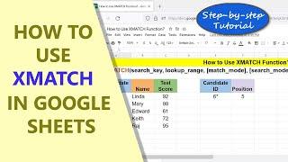 Google Sheets | XMATCH | Function | Example | Spreadsheet | Tutorial | Difference b/w XMATCH & MATCH