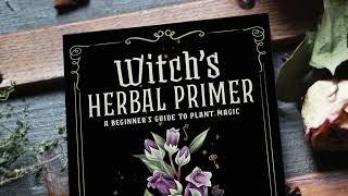 NEW BOOK ALERT: Full Color  Witch’s Herbal Primer
