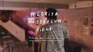 Tuhan, beri aku tenang. - CERITA SEBELUM TIDUR Eps. 61