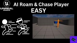 AI Roam & Chase Player in UE5 - Easy Tutorial