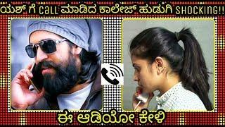College girl Call To Rocking Star Yash Shocking!! | Kannada Talkies |
