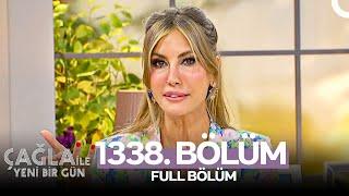 Çağla ile Yeni Bir Gün 1338. Bölüm