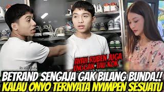 GAK ADA YANG TAU!! Ternyata BETRAND Selama Ini Menyimpan Sesuatu Tanpa Ngasih Tau Ayah Bundanya