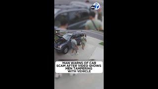 Man warns of car scam after video shows men tampering with vehicle