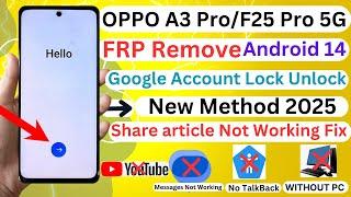 OPPO A3 Pro/F25 Pro 5G FRP Remove Android 14 Share article Not Working Fix Without PC 2025