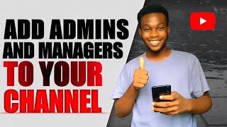 How To Add YouTube Managers - Add Admin Manager To A YouTube Channel 2022