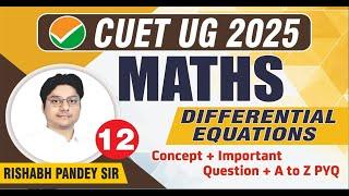 CUET Maths Differential Equations CLASS -12 // CUET 2025 Maths Preparation // CUET 2025 Domain