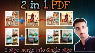 How to converter 2 page pdf  into 1 page pdf ? 2 in 1 pdf page. Printing saves money.