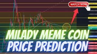 MILADY MEME COIN PRICE PREDICTION  NEW HIGH'S COMING!