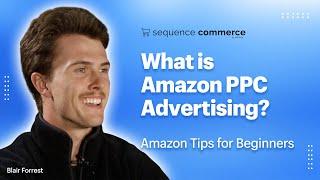 What is Amazon PPC advertising, is it worth your money, and how can you get started?